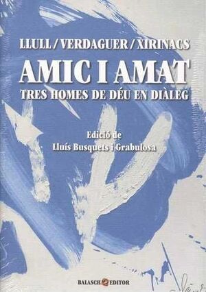AMIC I AMAT. TRES HOMES DE DÉU EN DIÀLEG