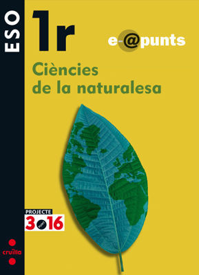 PROJECTE 3.16, CIÈNCIES DE LA NATURALESA, 1 ESO