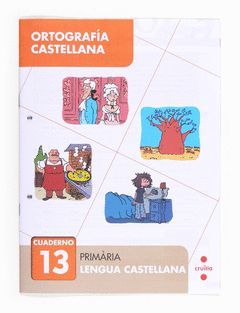 ORTOGRAFÍA CASTELLANA 13. PRIMÀRIA