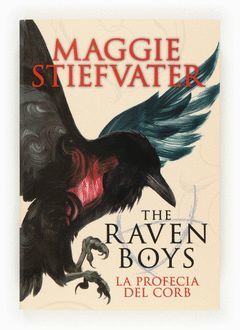 THE RAVEN BOYS: LA PROFECIA DEL CORB.CRUILLA-JUV-RUST