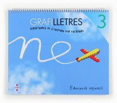 GRAFILLETRES 3: GRAFISMES DE L'ENTORN PER ESCRIURE, EDUCACIÓ INFANTIL, 5 ANYS