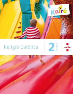 RELIGIÓ CATÒLICA. 2 PRIMÀRIA. KAIRÉ
