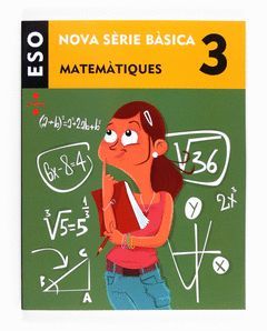 MATEMÀTIQUES. 3 ESO. NOVA SÈRIE BÀSICA