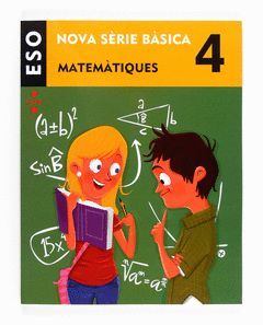 MATEMÀTIQUES. 4 ESO. NOVA SÈRIE BÀSICA