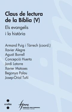 CLAUS DE LECTURA DE LA BÍBLIA (V): ELS EVANGELIS I LA HISTÒRIA