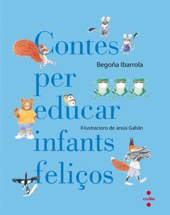 CONTES PER EDUCAR INFANTS FELIÇOS