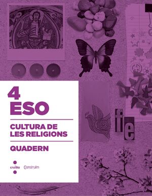 CULTURA DE LES RELIGIONS. 4 ESO. CONSTRUÏM. QUADERN