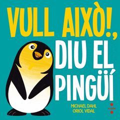C-VULL AIXO!DIU EL PINGÜI
