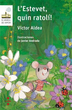 L''ESTEVET, QUIN RATOLÍ!