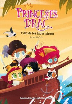 L'ILLA DE LES FADES PIRATA.PRINCESES DRAC-004.CRUILLA-INF