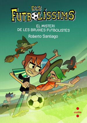 FUTBOLISSIMS-019. EL MISTERI DE LES BRUIXES FUTBOLISTES.CRUILLA-INF-RUST
