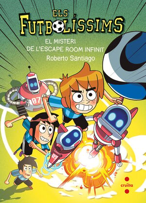ELS FUTBOLÍSSIMS 28. EL MISTERI DE L'ESCAPE ROOM INFINIT