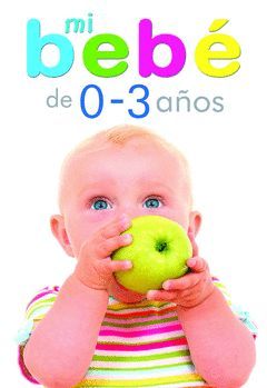 MI BEBÉ DE 0 A 3 AÑOS