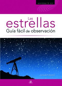 ESTRELLAS,LAS. GUIA FACIL DE OBSERVACION. LIBSA-RUST