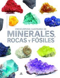 ENCICLOPEDIA ILUSTRADA DE MINERALES, ROCAS Y FOSILES