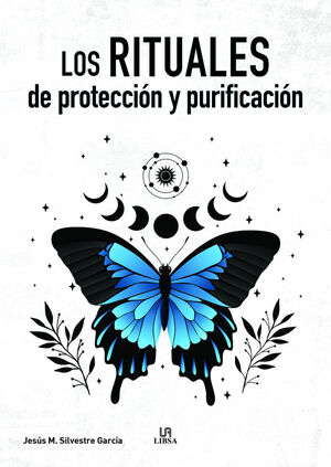LOS RITUALES DE PROTECCIÓN Y PURIFICACIÓN