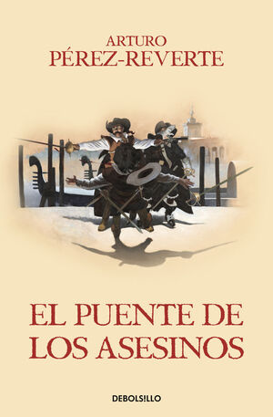 EL PUENTE DE LOS ASESINOS (LAS AVENTURAS DEL CAPITAN ALATRISTE 7)