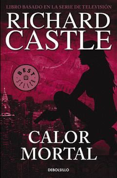 RICHARD CASTLE-005.CALOR MORTAL.DEBOLSILLO-1093/6