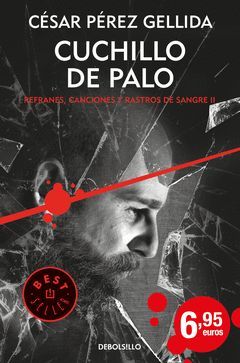 CUCHILLO DE PALO.REFRANES, CANCIONES Y RASTROS DE SANGRE-002.DEBOLSILLO