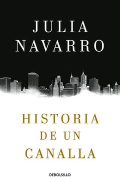 HISTORIA DE UN CANALLA.DEBOLSILLO