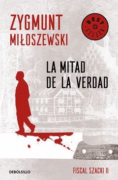 LA MITAD DE LA VERDAD. FISCAL TEODOR SZACKI 2