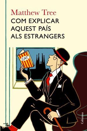 COM EXPLICAR AQUEST PAIS ALS ESTRANGERS.COLUMNA-RUST