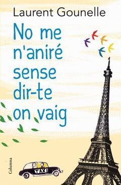 NO ME N'ANIRÉ SENSE DIR-TE ON VAIG. COLUMNA-881-RUST.