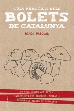 GUIA PRÀCTICA DELS BOLETS DE CATALUNYA