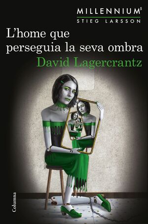 HOME QUE PERSEGUIA LA SEVA OMBRA,L´.SERIE MILLENNIUM-005.COLUMNA