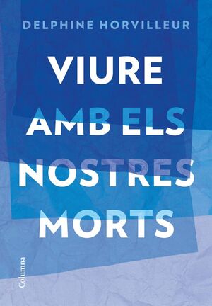 VIURE AMB ELS NOSTRES MORTS