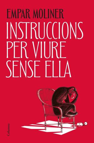 INSTRUCCIONS PER VIURE SENSE ELLA