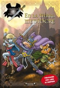 CRONICAS DE PAFMAN EN LA TIERRA MEDIOCRE.EDICIONES B-COMIC