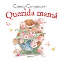 QUERIDA MAMA.PEQUEÑOS Y DELICIOSOS LIBROS PARA REGALAR.EDB-DURA
