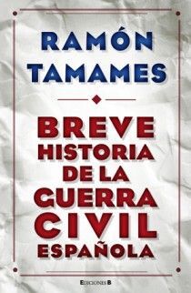 BREVE HISTORIA DE LA GUERRA CIVIL. EDB-HISTORIA-DURA