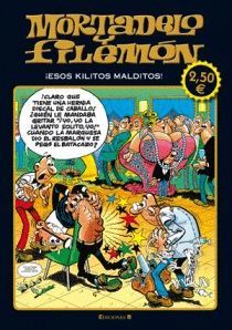 MORTADELO Y FILEMON - ¡ESOS KILITOS MALDITOS!