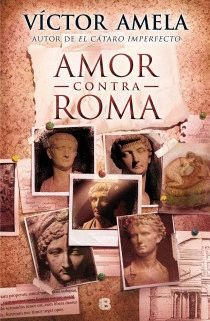 AMOR CONTRA ROMA. EDB-HISTORICA-DURA