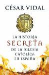 HISTORIA SECRETA DE LA IGLESIA CATÓLICA ESPAÑOLA.ED B-DURA