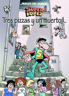 MHSLÓPEZ Nº 168. TRES PIZZAS Y UN MUERTO