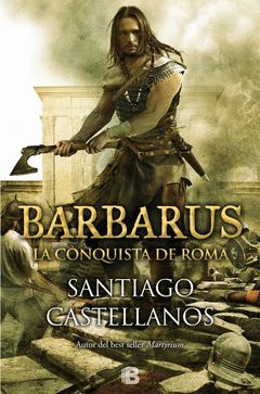 BARBARUS. LA CONQUISTA DE ROMA.EDB-DURA