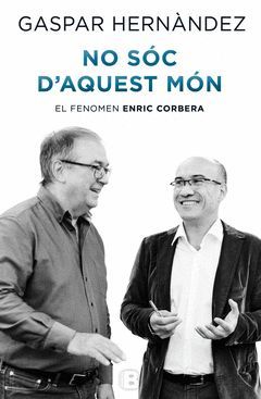 NO SÓC D'AQUEST MÓN (ENRIC CORBERA).ED B-DURA