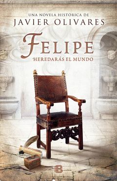 FELIPE.NOVELA SOBRE FELIPE II.EDB-RUST