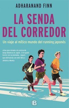 SENDA DEL CORREDOR UN VIAJE AL MITICO MUNDO RUNNING JAPONES.EDB-RUST