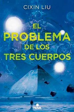 EL PROBLEMA DE LOS TRES CUERPOS (TRILOGIA DE LOS TRES CUERPOS 1)