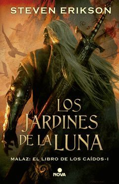 LOS JARDINES DE LA LUNA (MALAZ: EL LIBRO DE LOS CAIDOS 001)