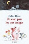 CASO PARA LOS TRES AMIGOS,UN.ANAYA-INF-C