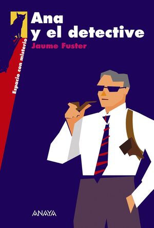 ANA Y EL DETECTIVE.ANAYA-ESPACIO CON MISTERIO-JUVENIL