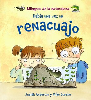 HABÍA UNA VEZ UN RENACUAJO.ANAYA-MILAGROS NATURALEZA-INF-CARTONE