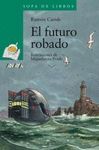 FUTURO ROBADO, ELS.SOPA DE LIBROS-149.ANAYA-INF