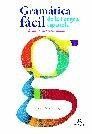 GRAMATICA SUPER FACIL DE LA LENGUA ESPAÑOLA.ESPASA-RUST