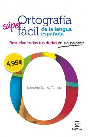 SUPER ORTOGRAFÍA FÁCIL DE LA LENGUA ESPAÑOLA.ESPASA
